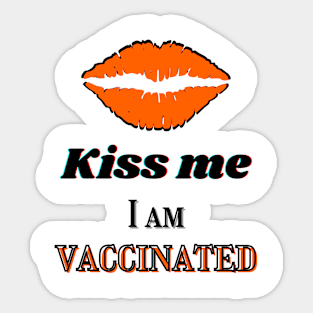 Kiss me I am vaccinated in orange and black Sticker